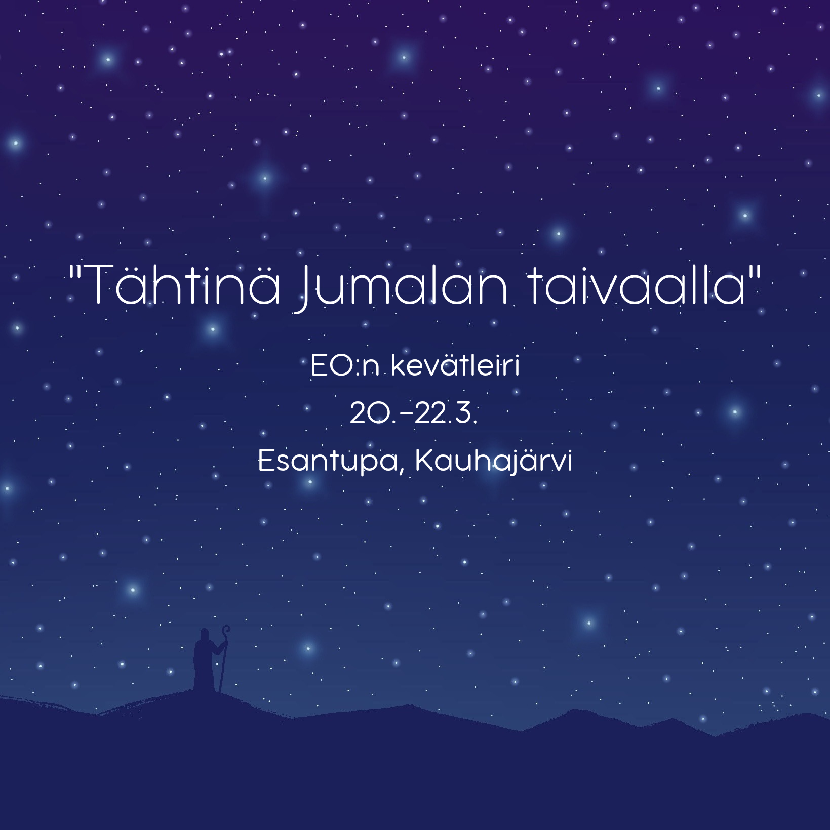 Evankelisten Opiskelijoiden kevätleiri Esantuvalla 20. - 22.3.2026, teemalla "Tähtinä Jumalan taivaalla"